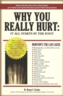 Why You Really Hurt : It All Starts in the Foot - Book