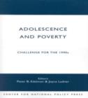 Adolescence and Poverty : Challenge for the 1990's - Book