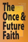 Once and Future Faith - Book