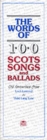 The Words of 100 Scots Songs and Ballads - Book