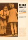 Child Benefit : Investing in the Future - Book