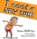 I Need a New Bum! - Book