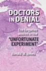 Doctors in Denial : The Forgotten Women in the 'Unfortunate Experiment' - Book