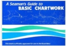 A Seaman's Guide to Basic Chartwork - Book
