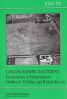 EAA 89: Lincolnshire Salterns : Excavations at Helpringham, Holbech St. Johns and Bicker Haven - Book