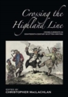 Crossing the Highland Line : Cross-Currents in Eighteenth-Century Scottish Literature - Book