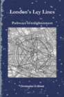 London's Ley Lines : Pathways of Enlightenment - Book