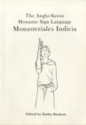 Monasteriales Indicia : Anglo-Saxon Monastic Sign-language - Book