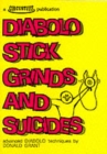 Diabolo Stick Grinds and Suicides : Advanced Diabolo Techniques - Book
