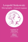 Leopold Stokowski (1882-1977): Discography and Concert Register - Book
