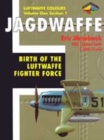 Jagdwaffe : Birth of the Luftwaffe Fighter Force - Book