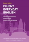 Fluent Everyday English : Book 4 in the Everyday English Advanced Vocabulary series - Book