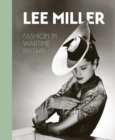 Lee Miller. Fashion in Wartime Britain - Book