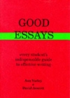 Good Essays : How to Plan Them and to Write Them - Book