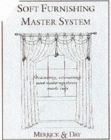 Soft Furnishing Master System : Measuring, Estimating and Make-up Work Sheets Made Easy - Book