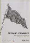 Trading Identities : Why Countries and Companies are Taking on Each Others' Roles - Book