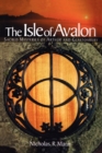 The Isle of Avalon : Sacred Mysteries of Arthur and Glastonbury Tor - Book