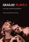 Graeae Plays 1 : New Plays Redefining Disability - Book