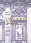 Unravelling the Mystery - The Story of the Goldsmiths' Company in the 20th Century - Book
