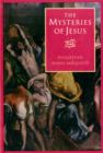 The Mysteries of Jesus : A Muslim Study of the Origins and Doctrines of the Christian Church - Book