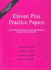 Eleven Plus Practice Papers 5 to 8 : Multiple-choice Verbal Reasoning Papers with Answers (papers 5 to 8) - Book