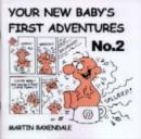 Your New Baby's First Adventures : No. 2 - Book