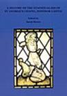 A History of the Stained Glass of St George's Chapel, Windsor - Book