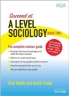 Succeed at A Level Sociology : The Complete Revision Guide Book Two - Book