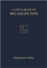 A Little Book of Big Sales Tips - Book