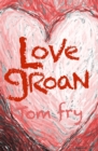 Love Groan : School of Love Trilogy - Book
