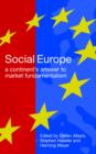 Social Europe : A Continent's Answer to Market Fundamentalism - Book