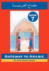 Gateway to Arabic : Book 7 - Book