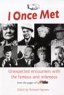 I Once Met : A Collection of Chance Meetings from "The Oldie" - Book