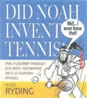 Well I Never Knew That! Did Noah Invent Tennis? : An Historic Miscellany - Book