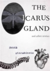 The Icarus Gland : And Other Stories - Book