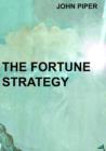The Fortune Strategy : How to Turn $250 into $250,000 - Book