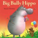 Big Bully Hippo - Book