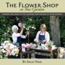The Flower Shop In Your Garden - Book