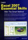Learn Excel 2007 Essential Skills with the Smart Method : Courseware Tutorial for Self-Instruction to Beginner and Intermediate Level - Book