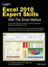 Learn Excel 2010 Expert Skills with the Smart Method : Courseware Tutorial Teaching Advanced Techniques - Book