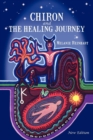 Chiron and the Healing Journey : An Astrological and Psychological Perspective - Book