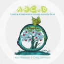 ABC & D : Creating a regenerative circular economy for all - Book