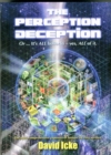 The Perception Deception : Or ... it's All Bollocks - Yes All of it: The Most Comprehensive Exposure of Human Life Ever Written - Book