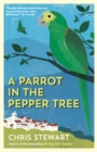 A Parrot in the Pepper Tree : A Sequel to Driving over Lemons - Book