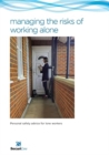 managing the risks of working alone : Personal safety advice for lone workers - Book