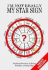 I'm Not Really My Star Sign : Aries Edition - Book