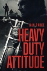 Heavy Duty Attitude : Book Two in The Brethren Trilogy - Book