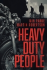 Heavy Duty People : First book in The Brethren Trilogy - Book