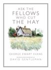 Ask the Fellows Who Cut the Hay - Book