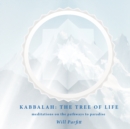 Kabbalah: The Tree of Life : Meditations on the Pathways to Paradise - Book